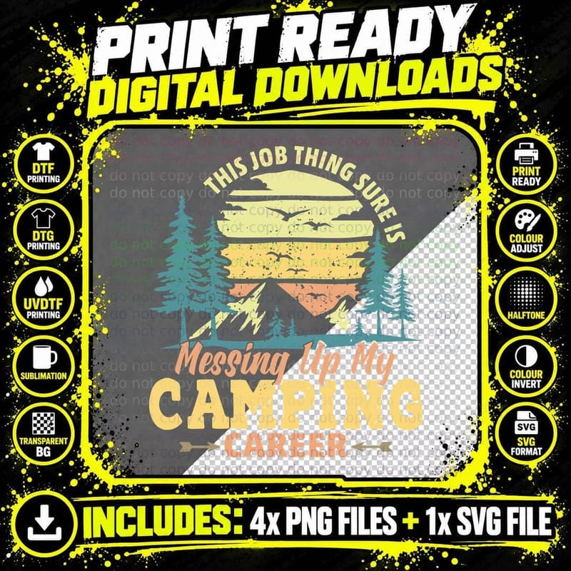 This Job Thing Sure Is Messing up My Camping Career Png SVG Digital Bundle