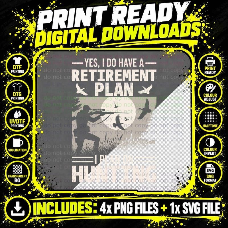 Yes I Do Have a Retirement Plan I Plan on Hunting Png SVG Digital Bundle