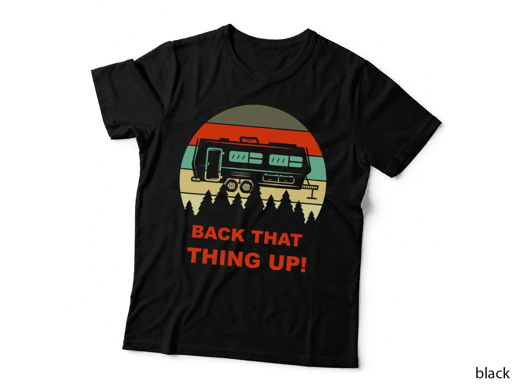 Back That Thing up Funny Camper Rv Meme Camping Van Boondock T-Shirt