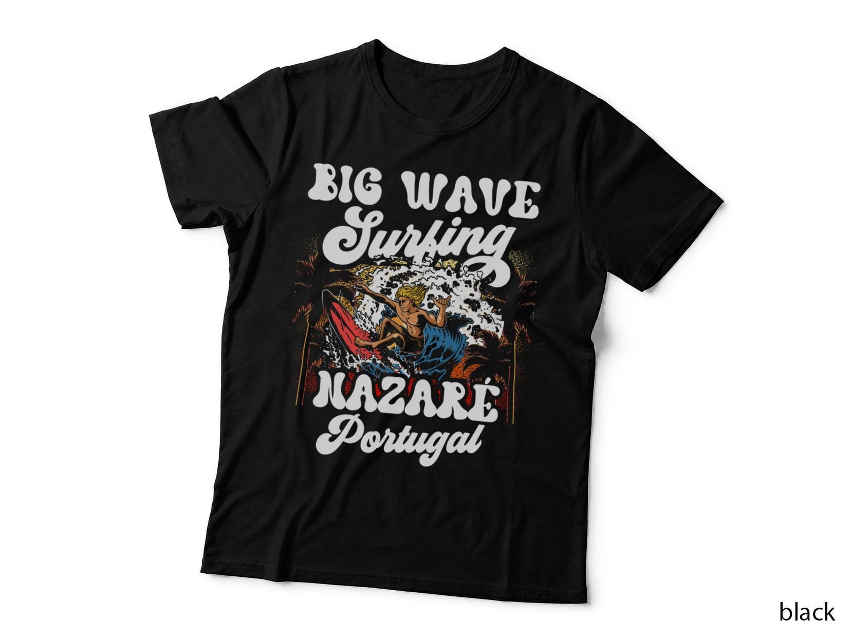 Big Wave Surfing Nazaré Portugal Surfer Surf T-Shirt