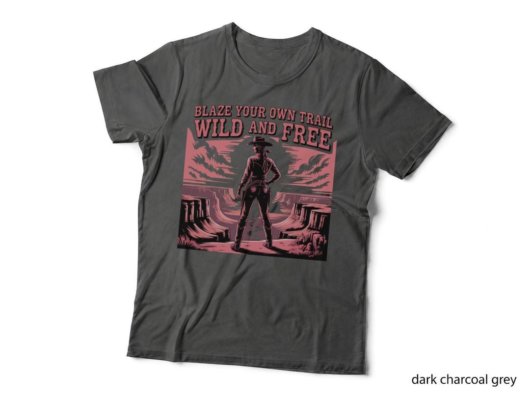 Blaze Your Own Trail Wild and Free Western T-Shirt