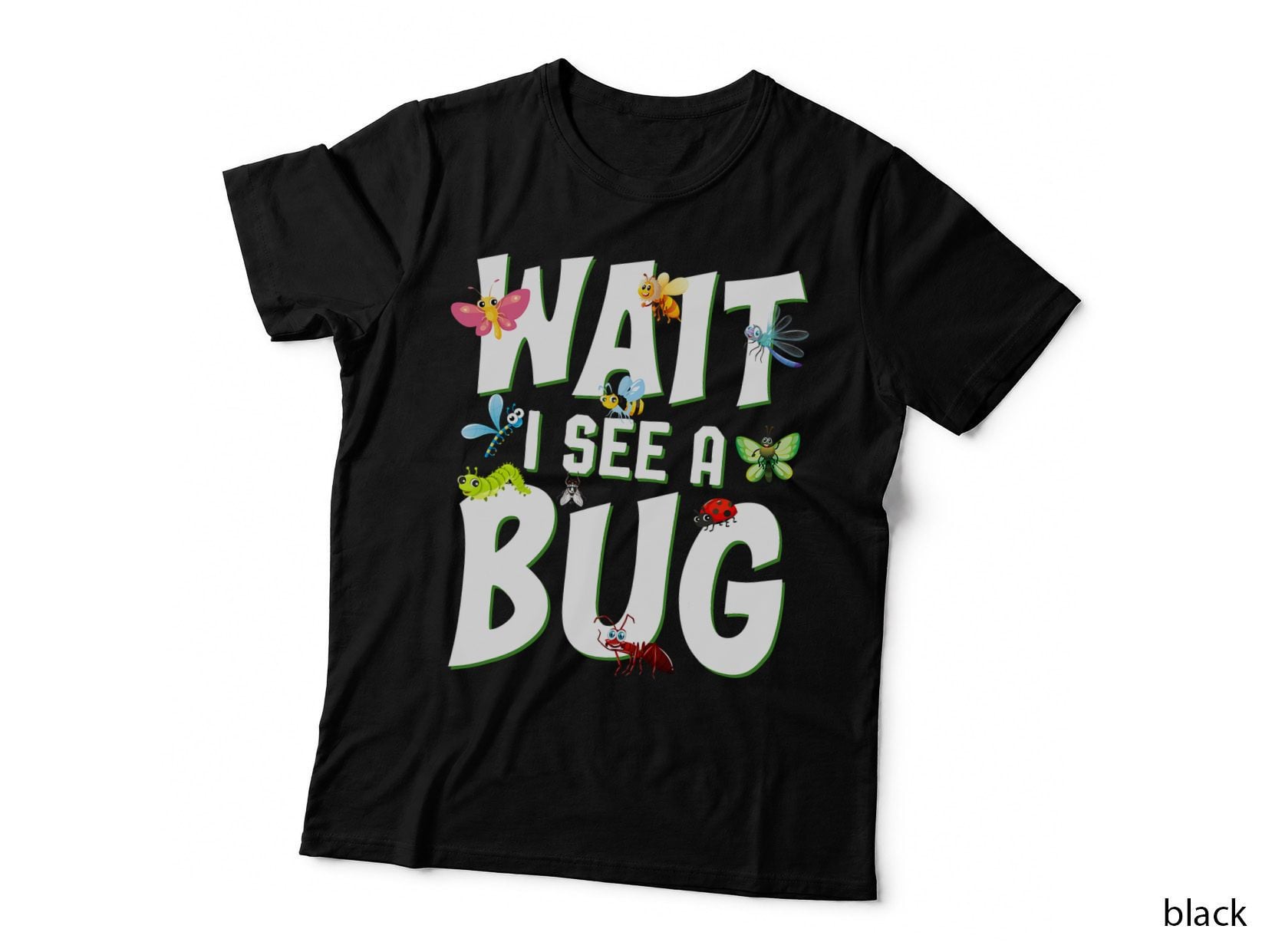 Bug Lover Insect Science - Wait I See a Bug, Entomology T-Shirt