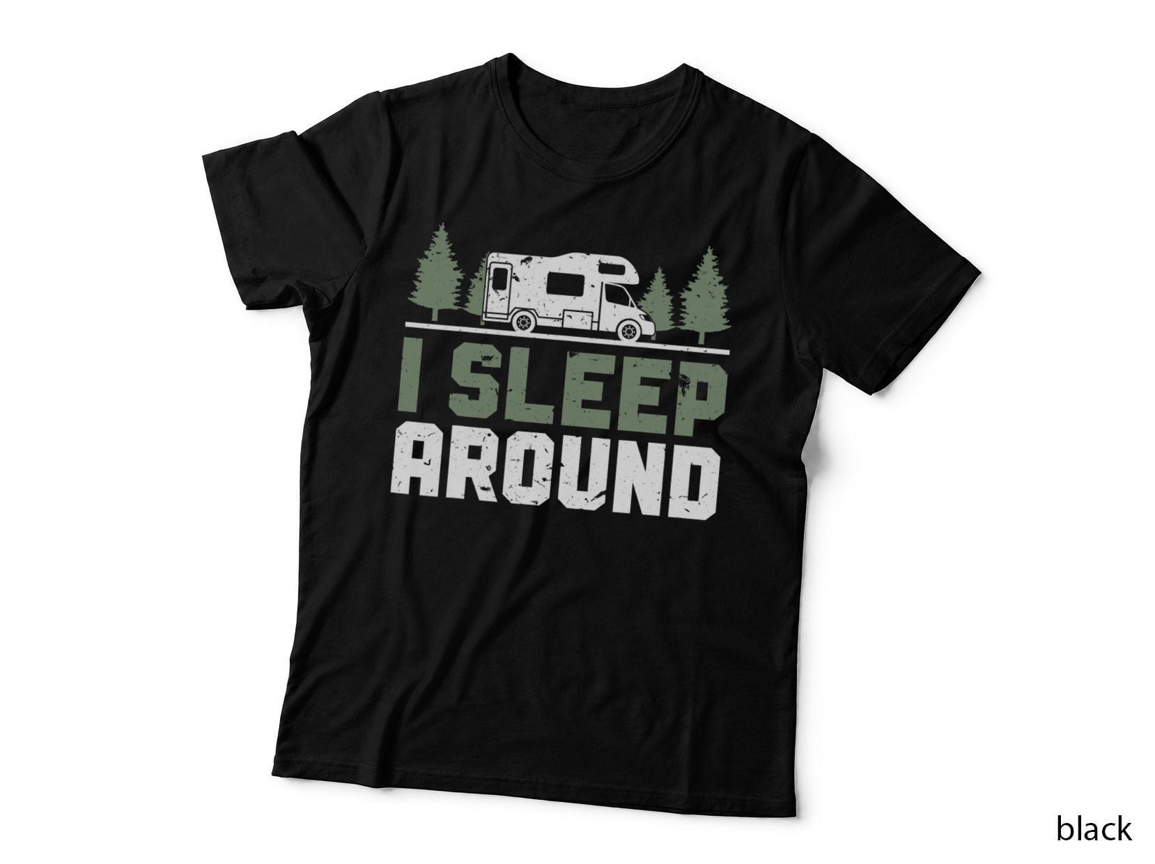 Camper Funny Camping I Sleep Around T-Shirt