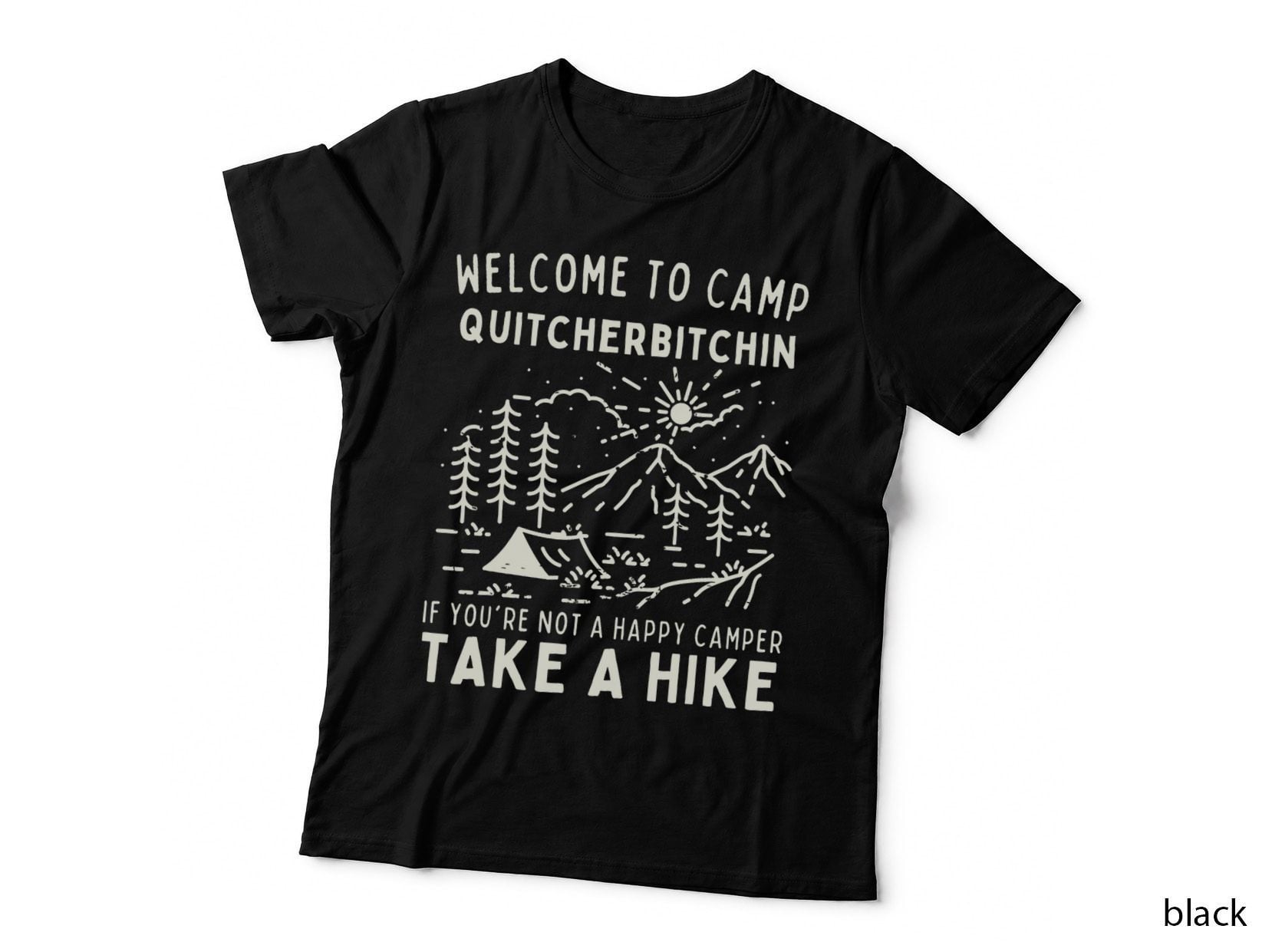 Camper Welcome to Camp Quitcherbitchin Funny Saying Camping T-Shirt