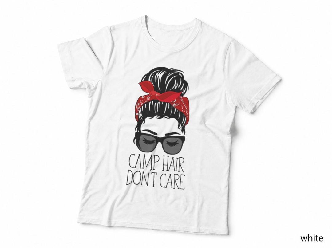 Camping Hair Don't Care Mom Messy Bun Hair Camping Lovers T-Shirt