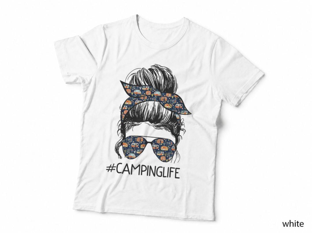 Camping Life Messy Bun Hair Mother's Day Camping Lovers T-Shirt