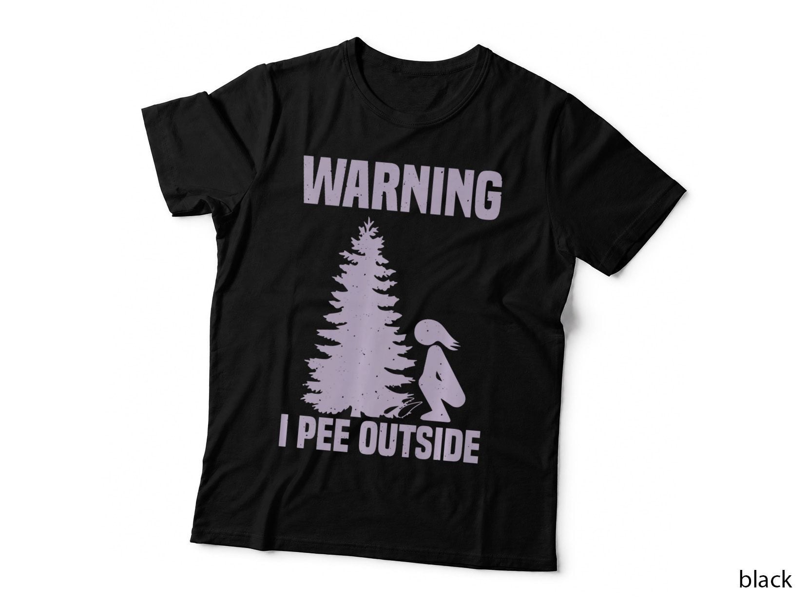 Cool Warning I Pee Outside Funny Girl Peeing Camping Gift, Traveler Gift T-Shirt