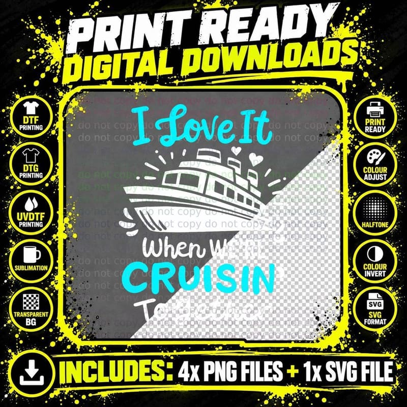 Cruise I Love It When We're Cruisin' Together Png SVG Digital Bundle
