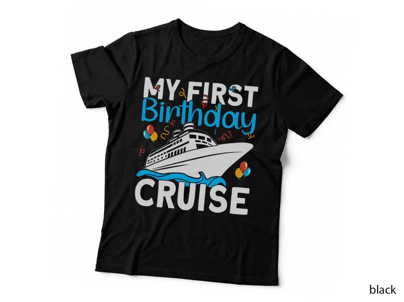 Cruising Boat Trip My Frist Birthday Cruise, Nautical Gift T-Shirt