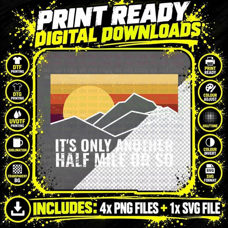 Funny Hiking Hiker Design It's Only Another Half Mile or Png SVG Digital Bundle