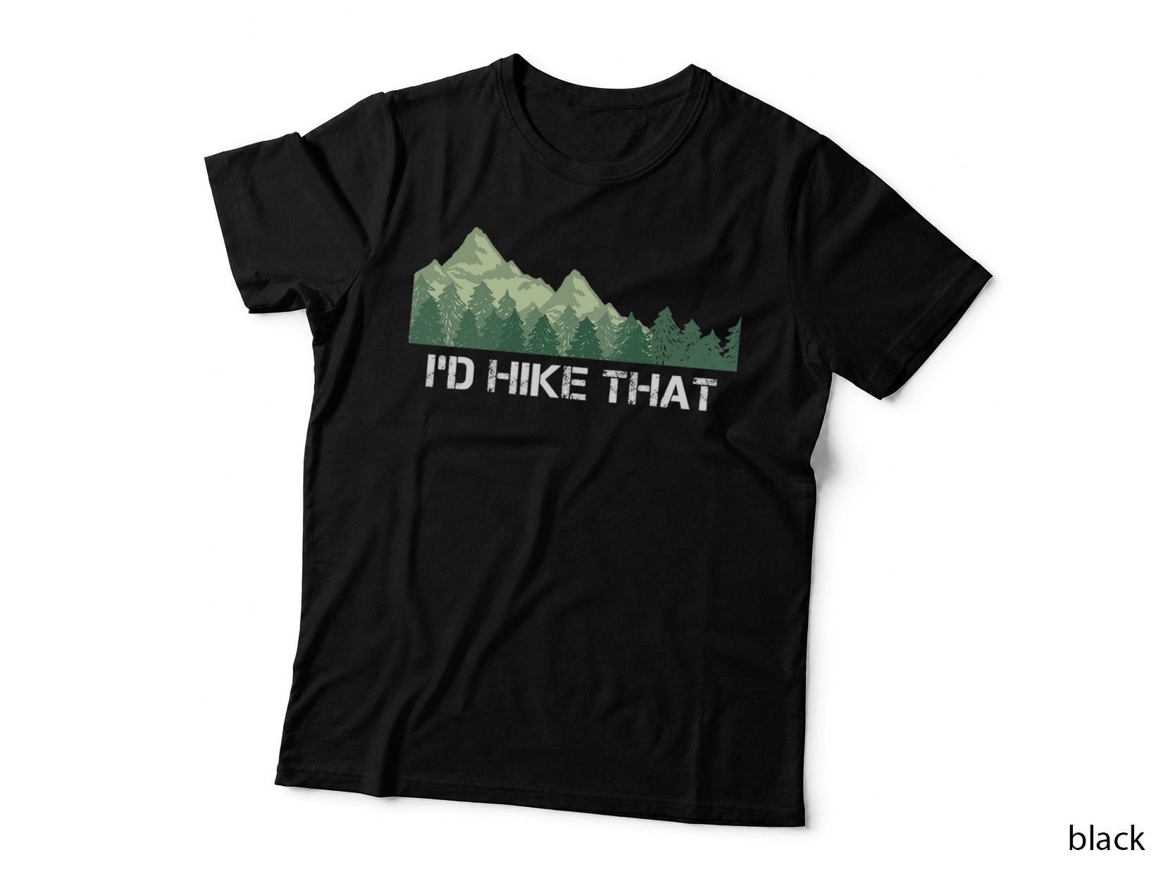 Funny Hiking I'd Hike That Outdoor Camping Gift T-Shirt