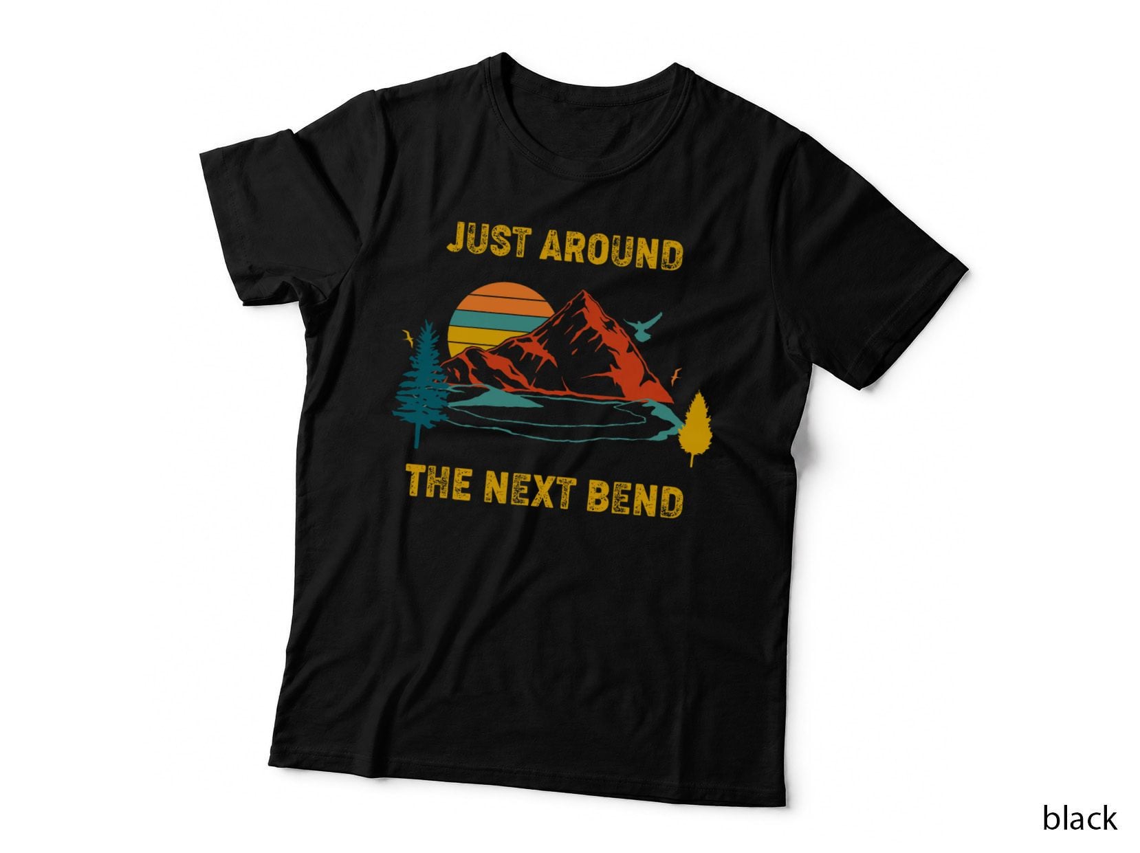 Funny Hiking and Camping Shirt Just Around the Next Bend T-Shirt
