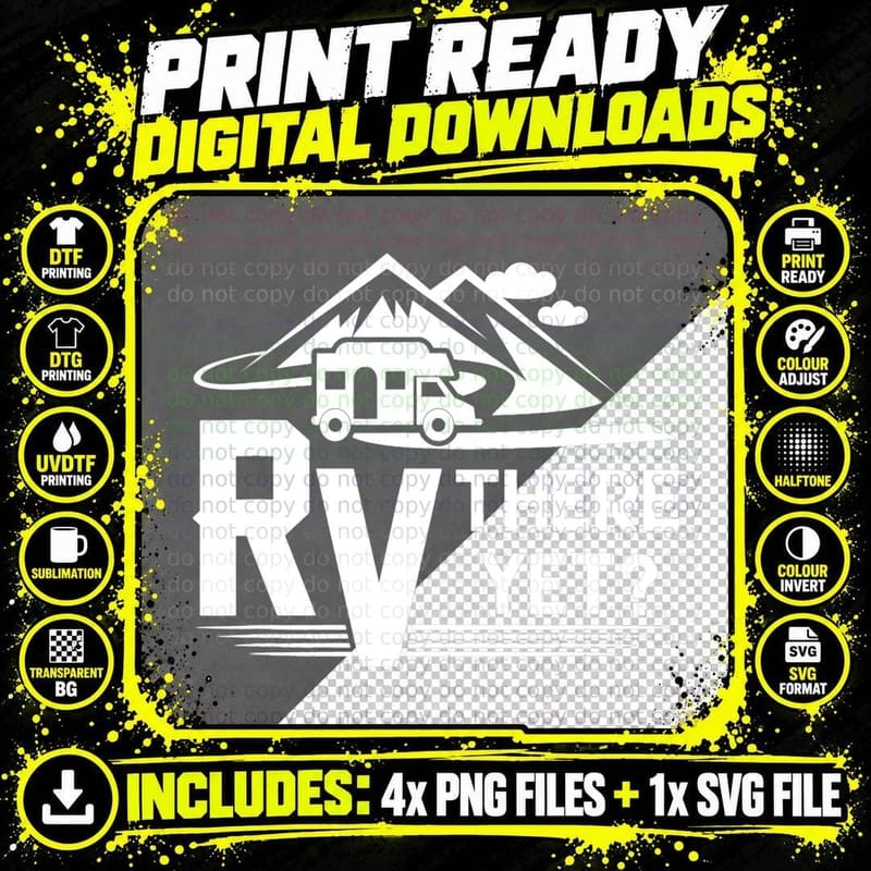 Funny Roadtrip Travel RV There Yet Camping T-Shirt Png SVG Digital Bundle