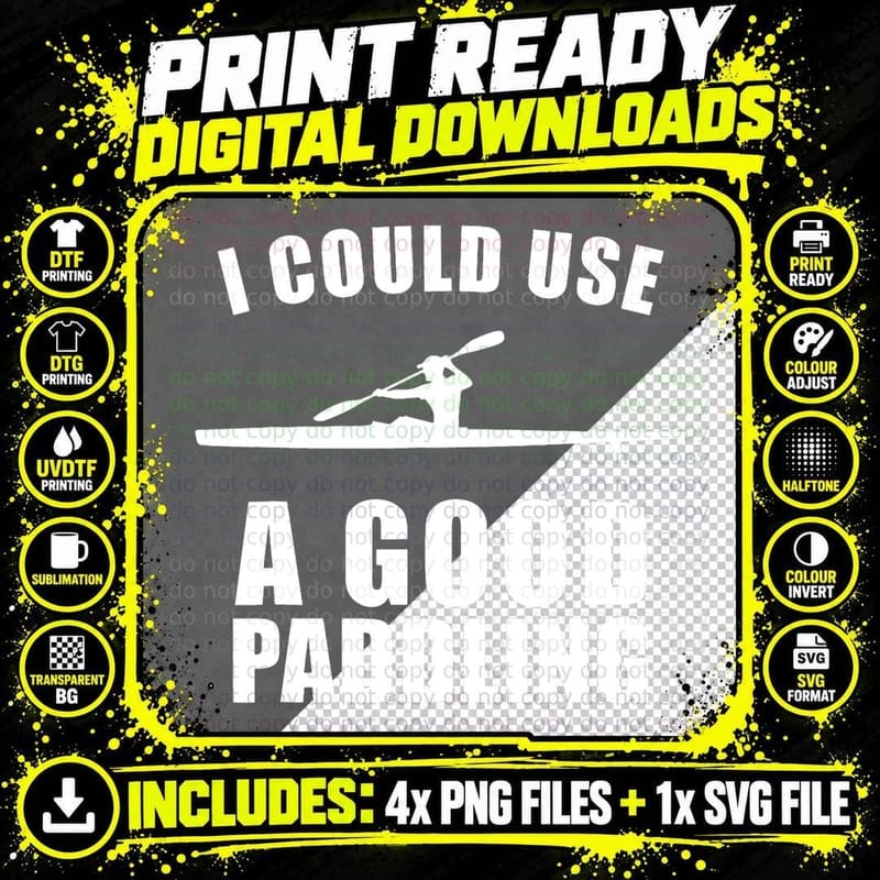 I Could Use a Good Paddling Funny Kayak T Shirt Png SVG Digital Bundle