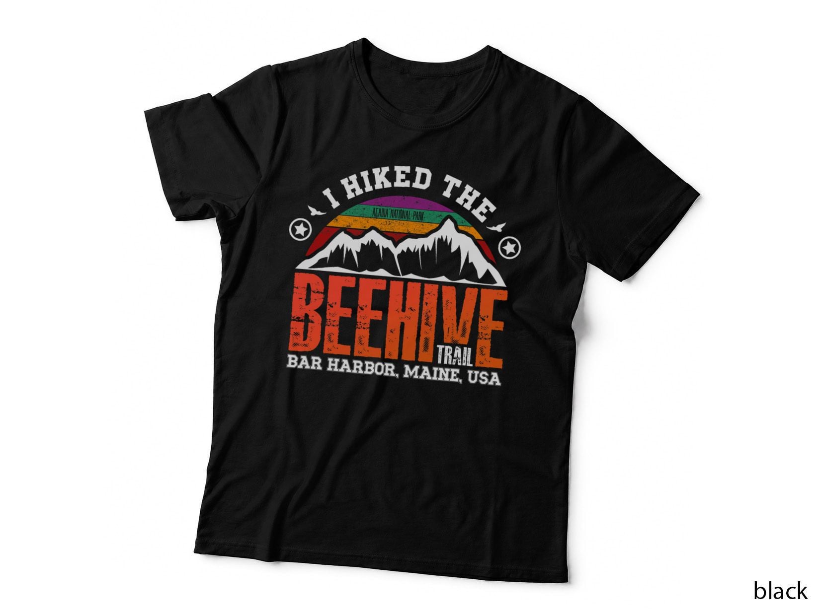 I Hiked the Beehive Trail - Acadia National Park T-Shirt