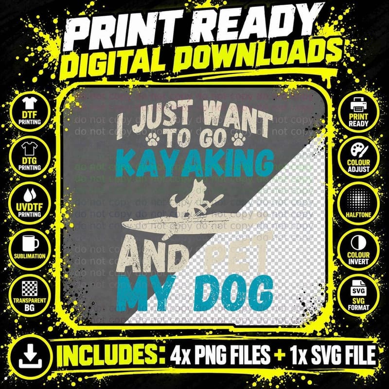 I Just Want to Go Kayaking and Pet My Dog Quote Funny Png SVG Digital Bundle