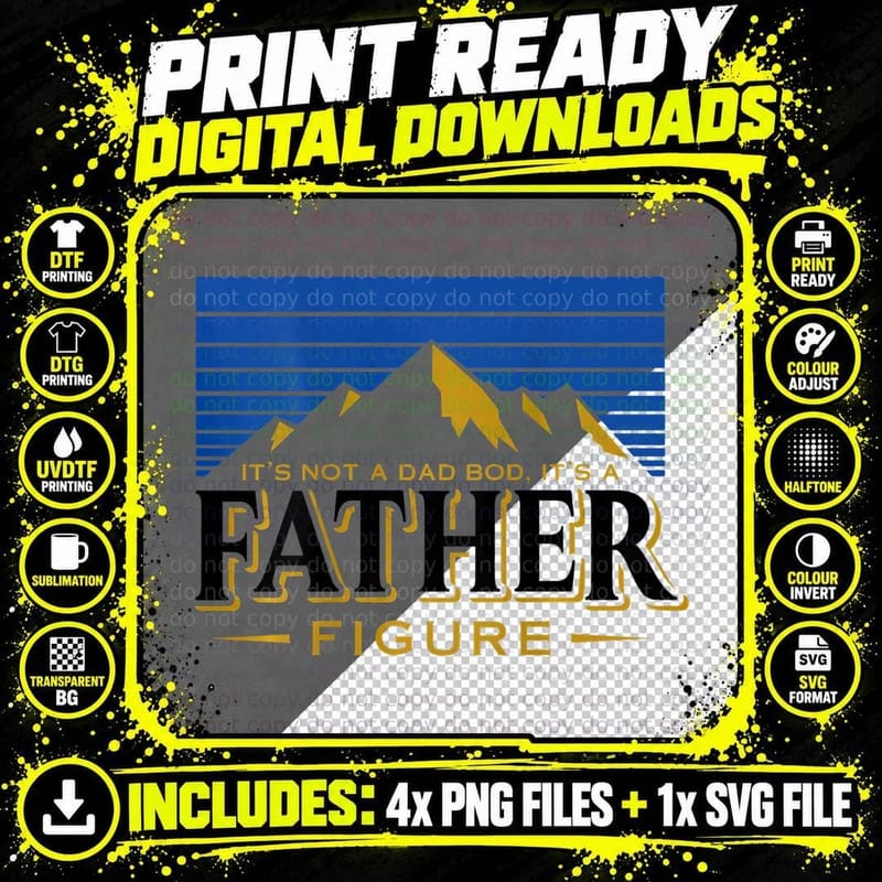 It's Not a Dad Bod It's a Father Figure Mountain (on Png SVG Digital Bundle