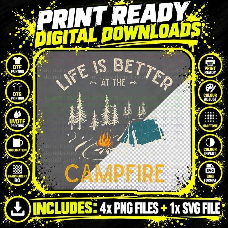 Life Is Better at the Campfire Funny Camper Camp Camping Png SVG Digital Bundle