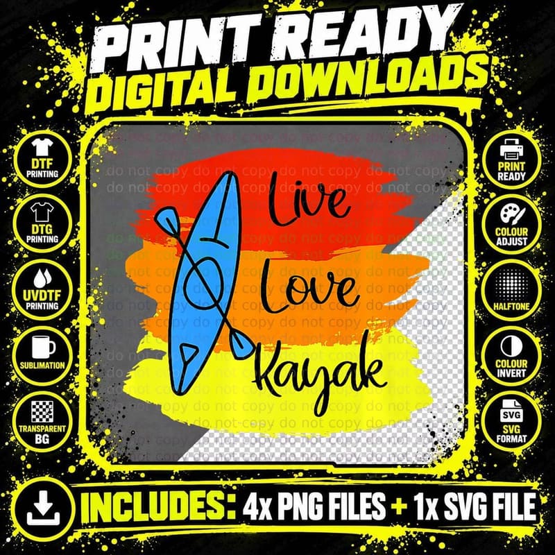 Live Love Kayak...go Paddlers Kayaking Water Sport Png SVG Digital Bundle