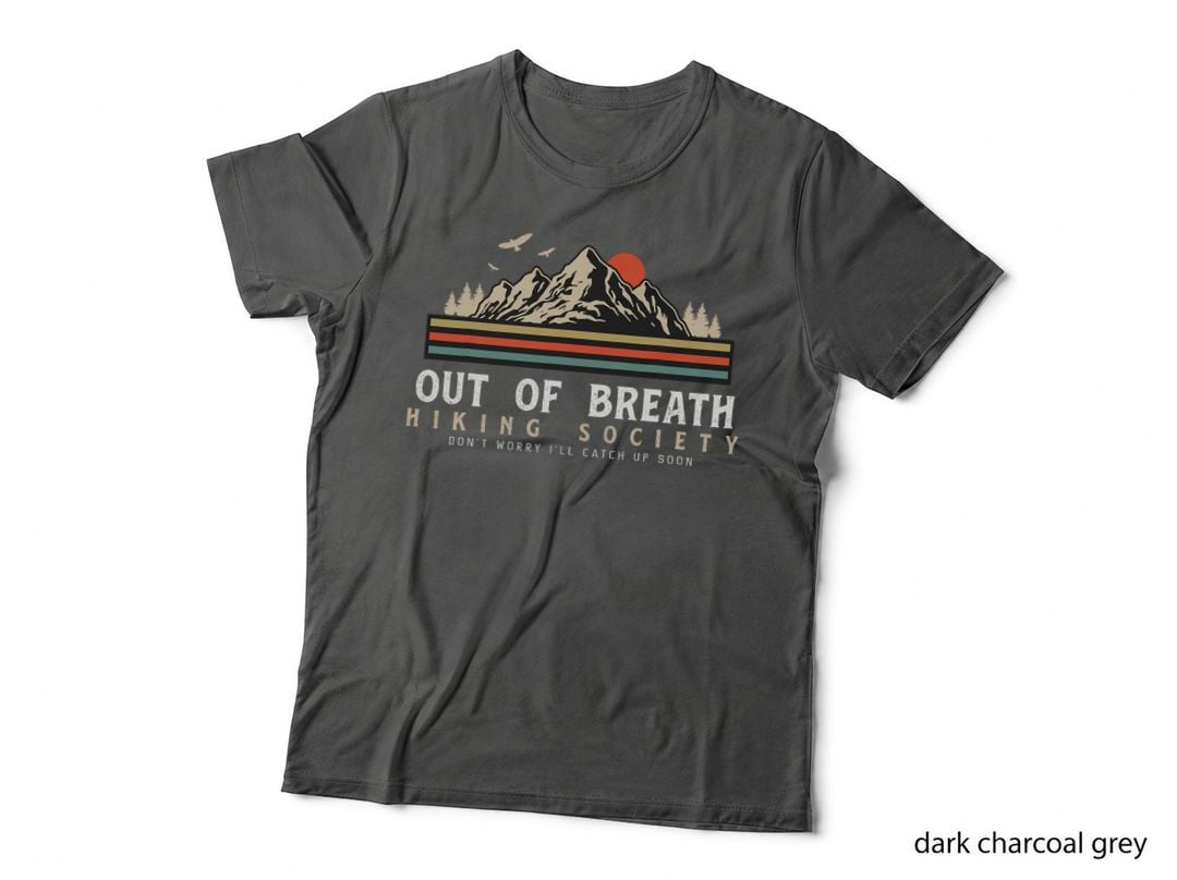 Out of Breath Hiking Society Don't Worry Catch up Fun Camping T-Shirt