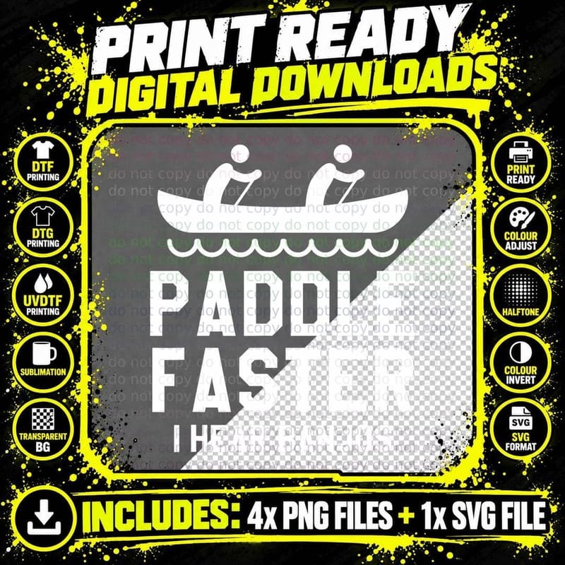 Paddle Faster I Hear Banjos Kayaking Kayak for a Kayaker Png SVG Digital Bundle