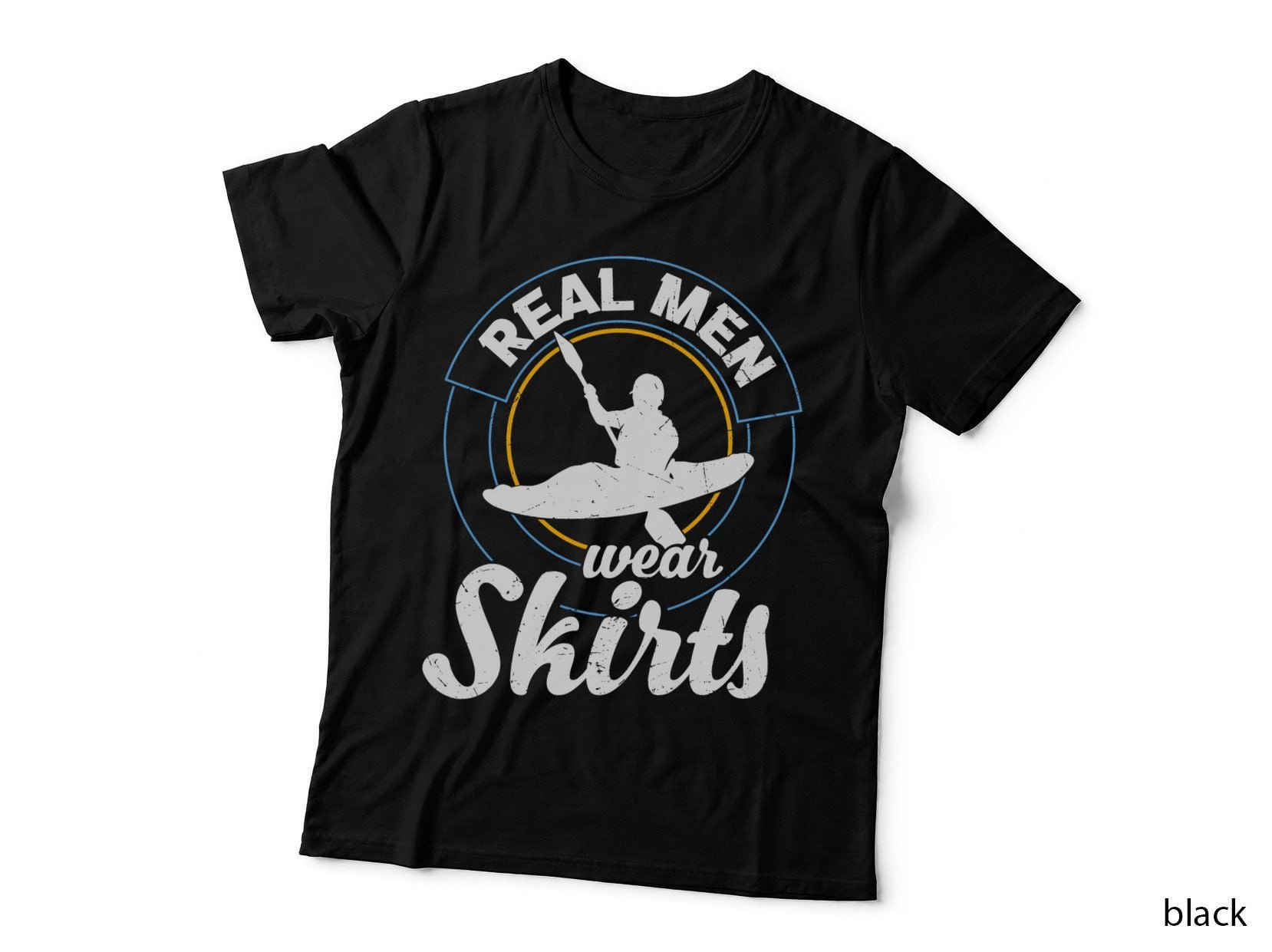 River Kayaking Real a Men Wear Skirts Kayak T-Shirt