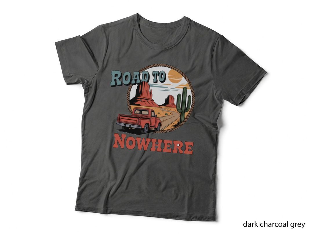 Road to Nowhere Western T-Shirt, Desert Road Trip Adventure Graphic Tee
