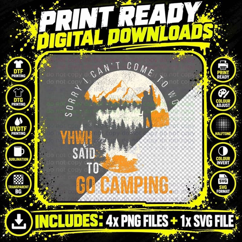 Sorry I Can't Come to Work, YHWH Said to Go Camping Png SVG Digital Bundle