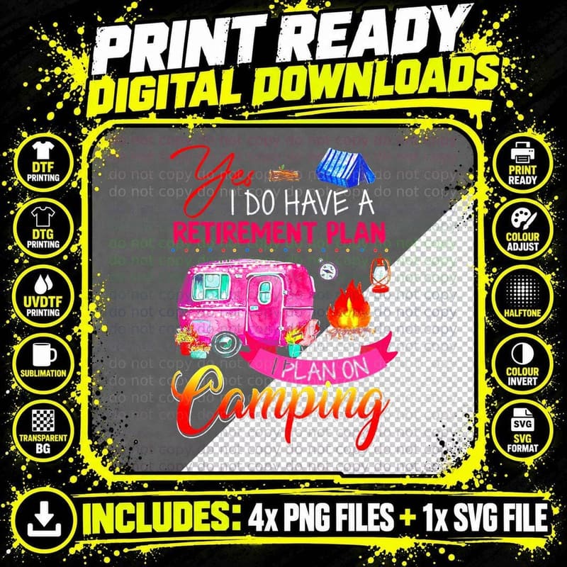 Yes I Do Have a Retirement Plan I Plan on Camping T-Shirt Png SVG Digital Bundle