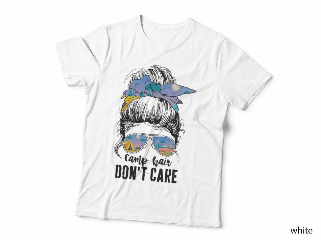Camp Hair Don't Care Camper Camping Messy Bun Hair T-Shirt