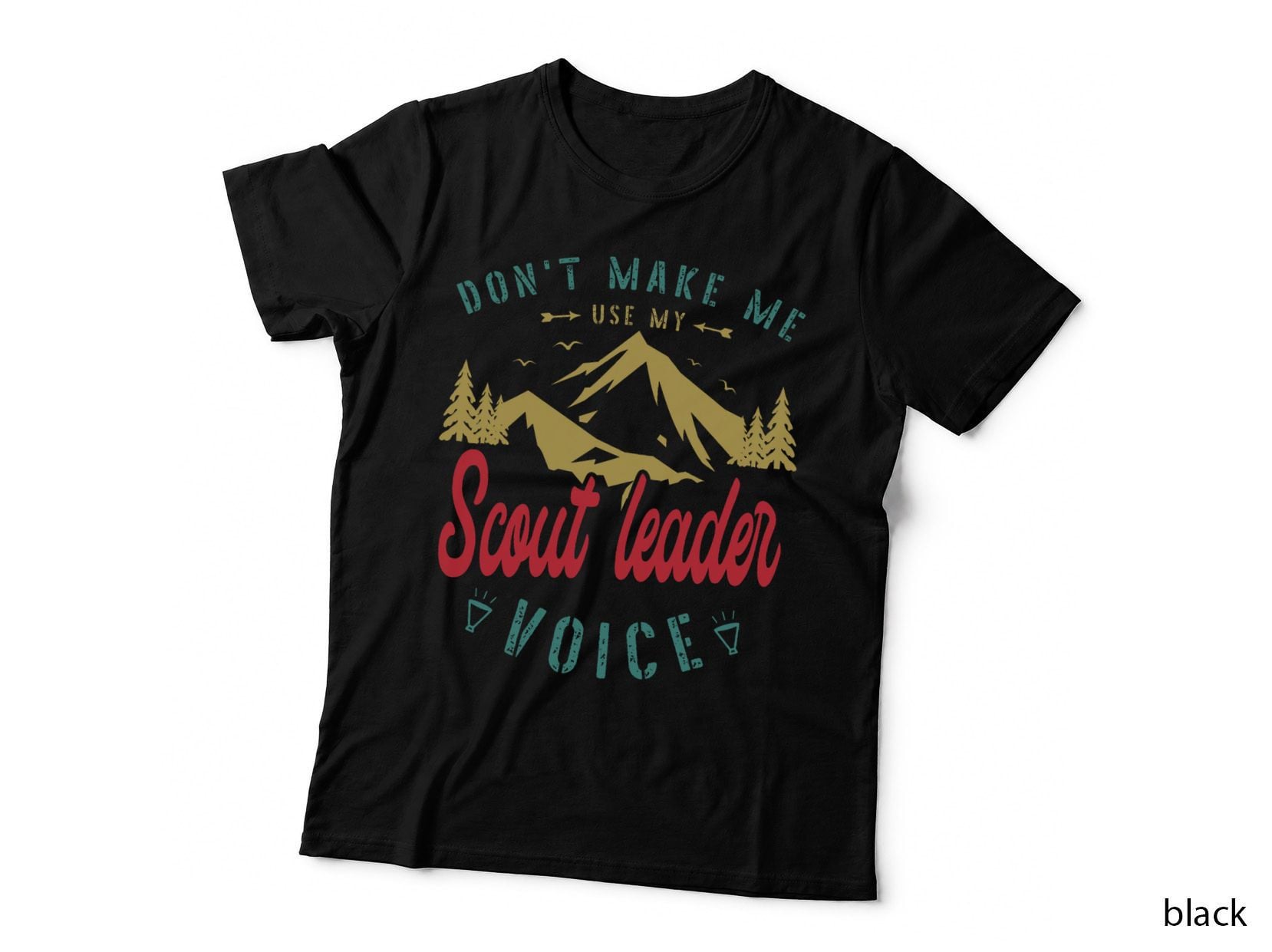 Don't Make Me Use My Scout Leader Voice for a Scouts Camping T-Shirt