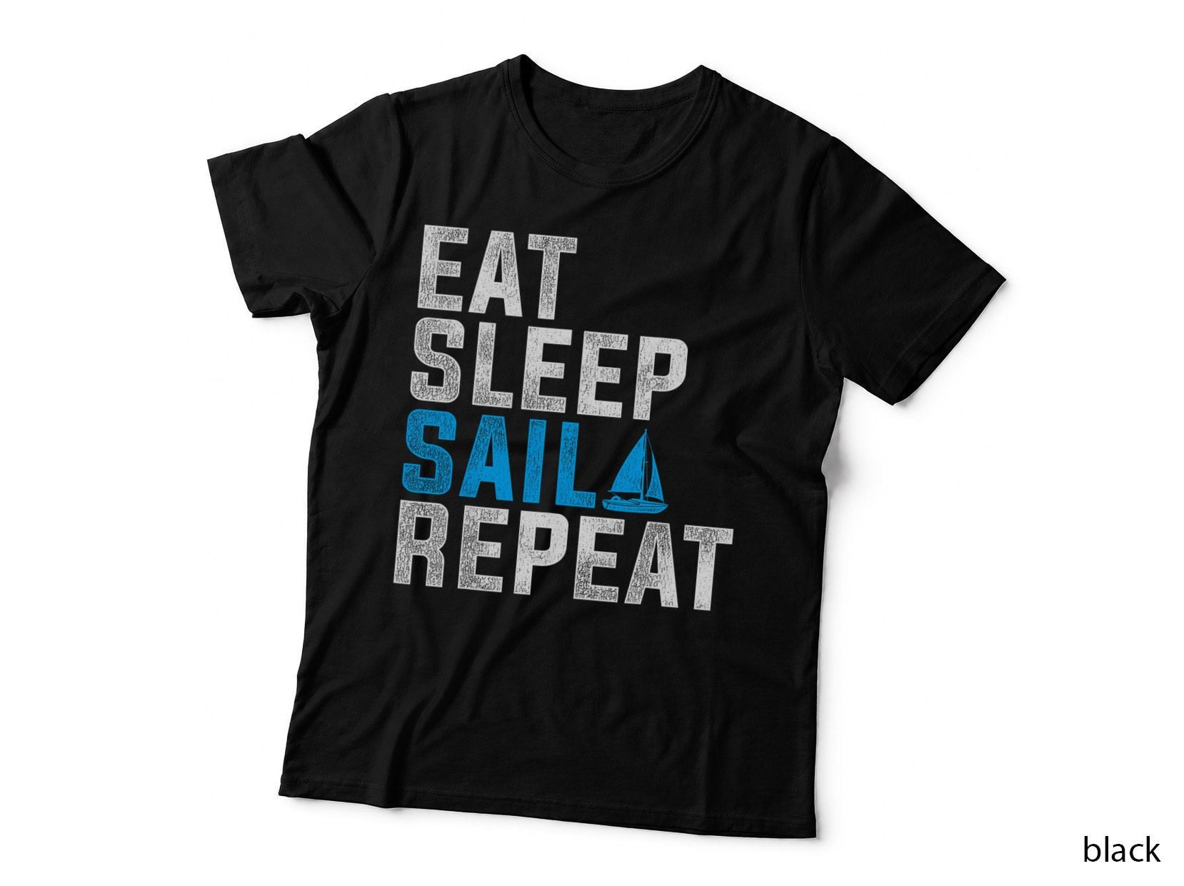 Eat Sleep Sail Repeat Sailing T-Shirt, Nautical Adventure, Pet Lover Apparel