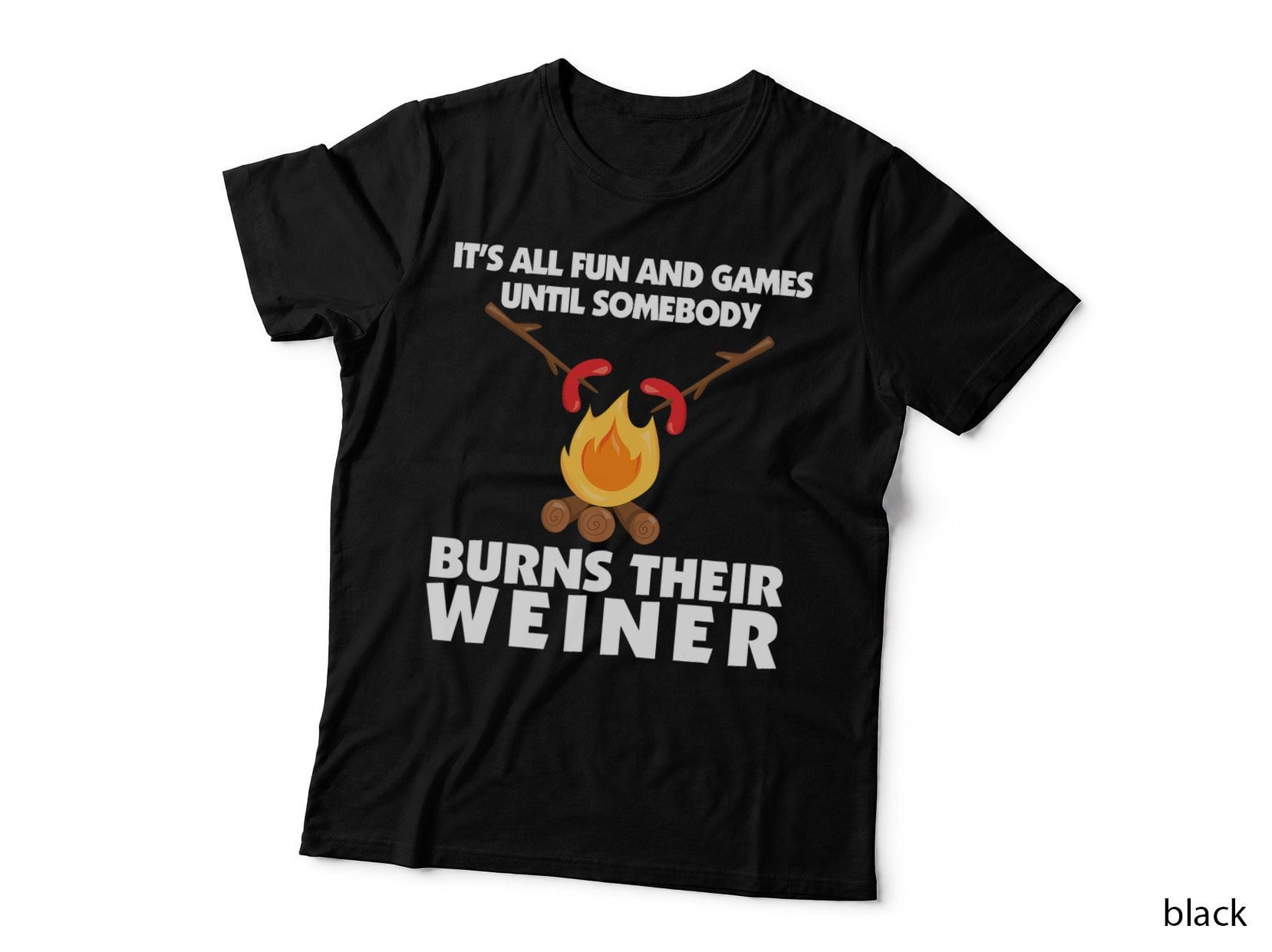 Funny Camping Burn Your Weiner Campfire T-Shirt