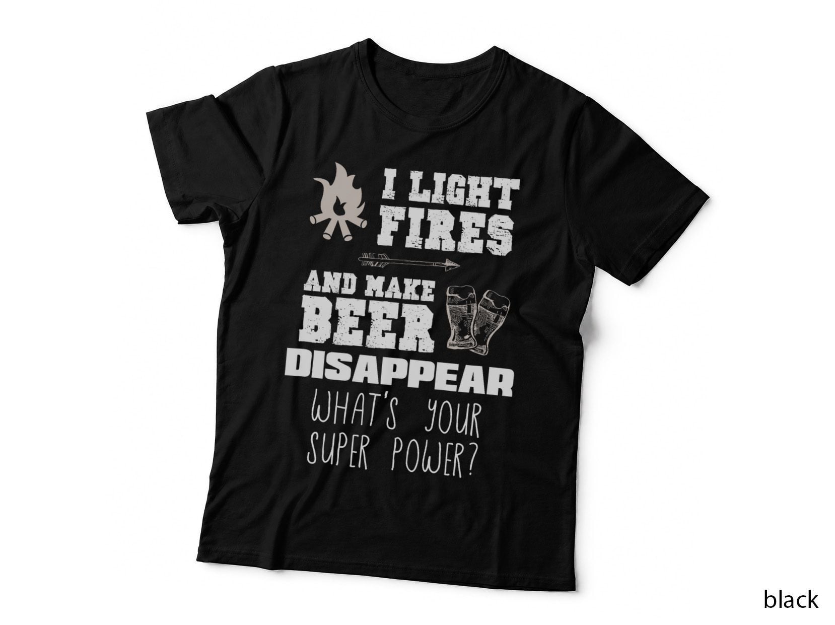 Funny Camping Gift I Light Fires & Make Beer Disappear T-Shirt
