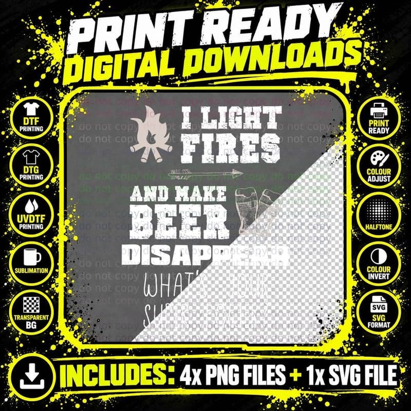 Funny Camping Gift I Light Fires & Make Beer Disappear Png SVG Digital Bundle