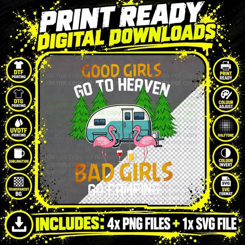 Good Girls Go to Heaven Bad Girls Go Camping Drinking Png SVG Digital Bundle