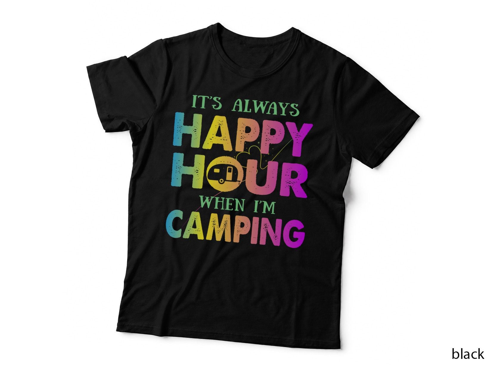 Happy Hour Camping T-Shirt, Camping Quotes Typography, Adventure Apparel