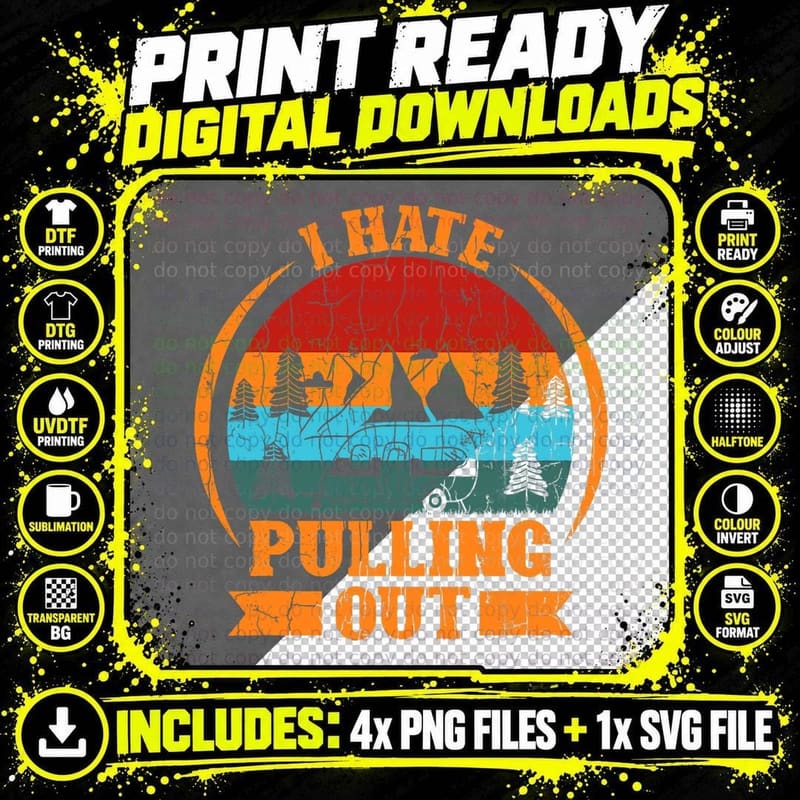 Hate Pulling Out Funny Camper Camping Camp Lover Graphic Png SVG Digital Bundle