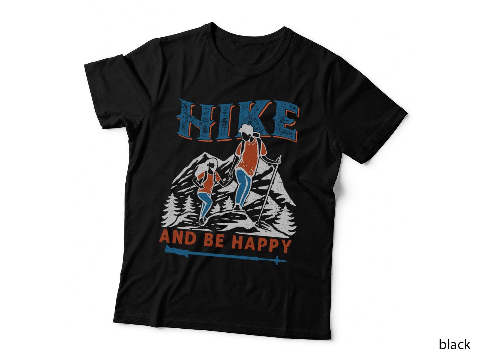 Hike and Be Happy T-Shirt, Adventure Quotes Typography