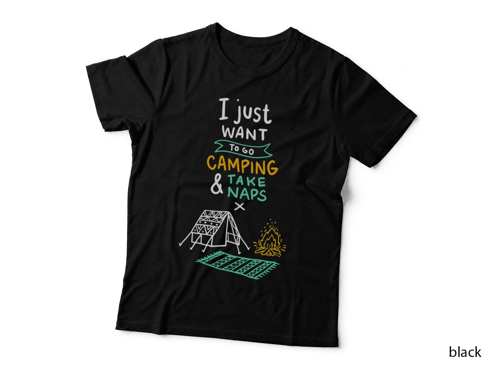I Just Want to Go Camping Take Naps for Camping Lovers T-Shirt