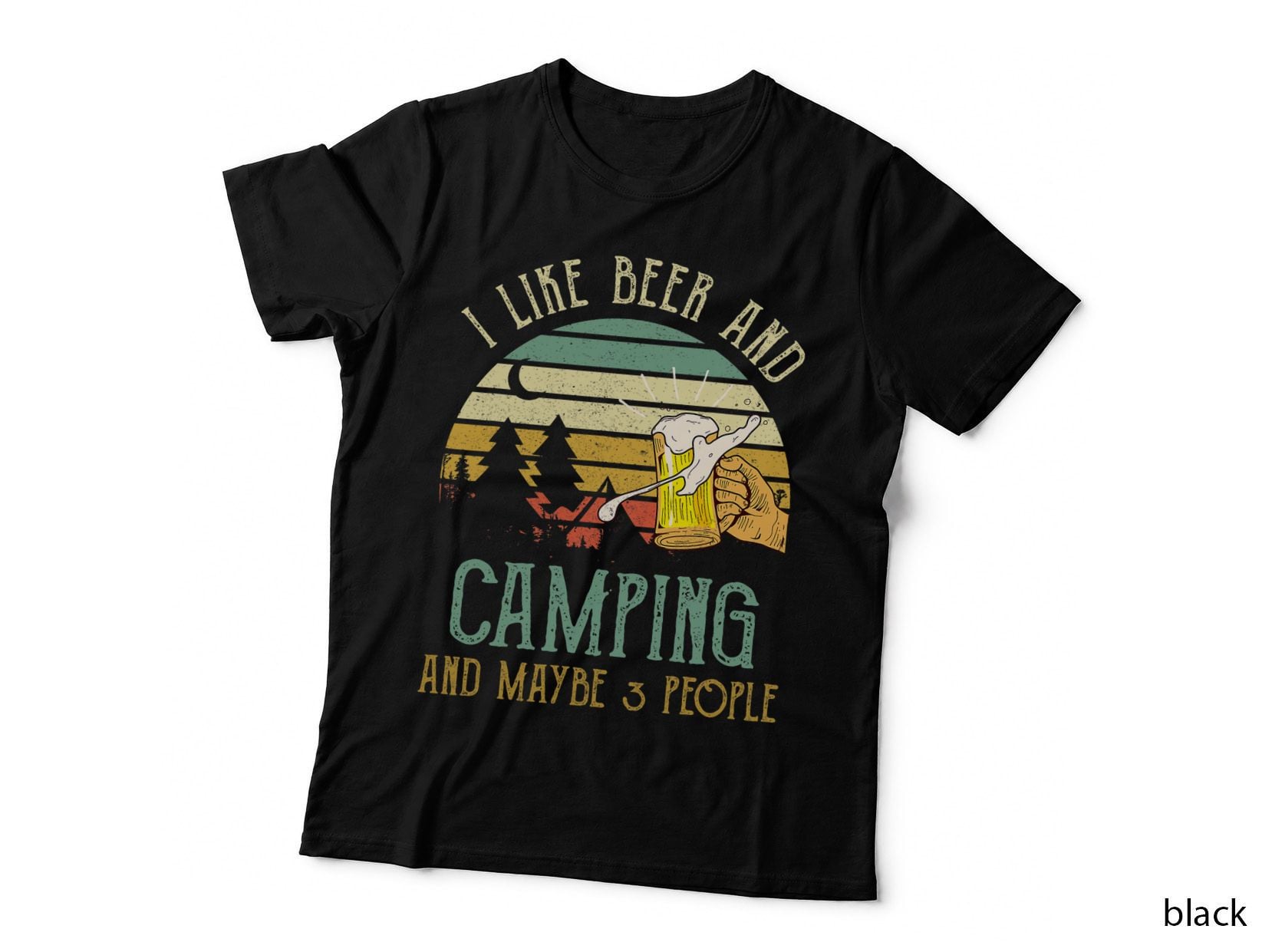 I Like Beer Drinking & Camping & Maybe 3 People Drinker T-Shirt