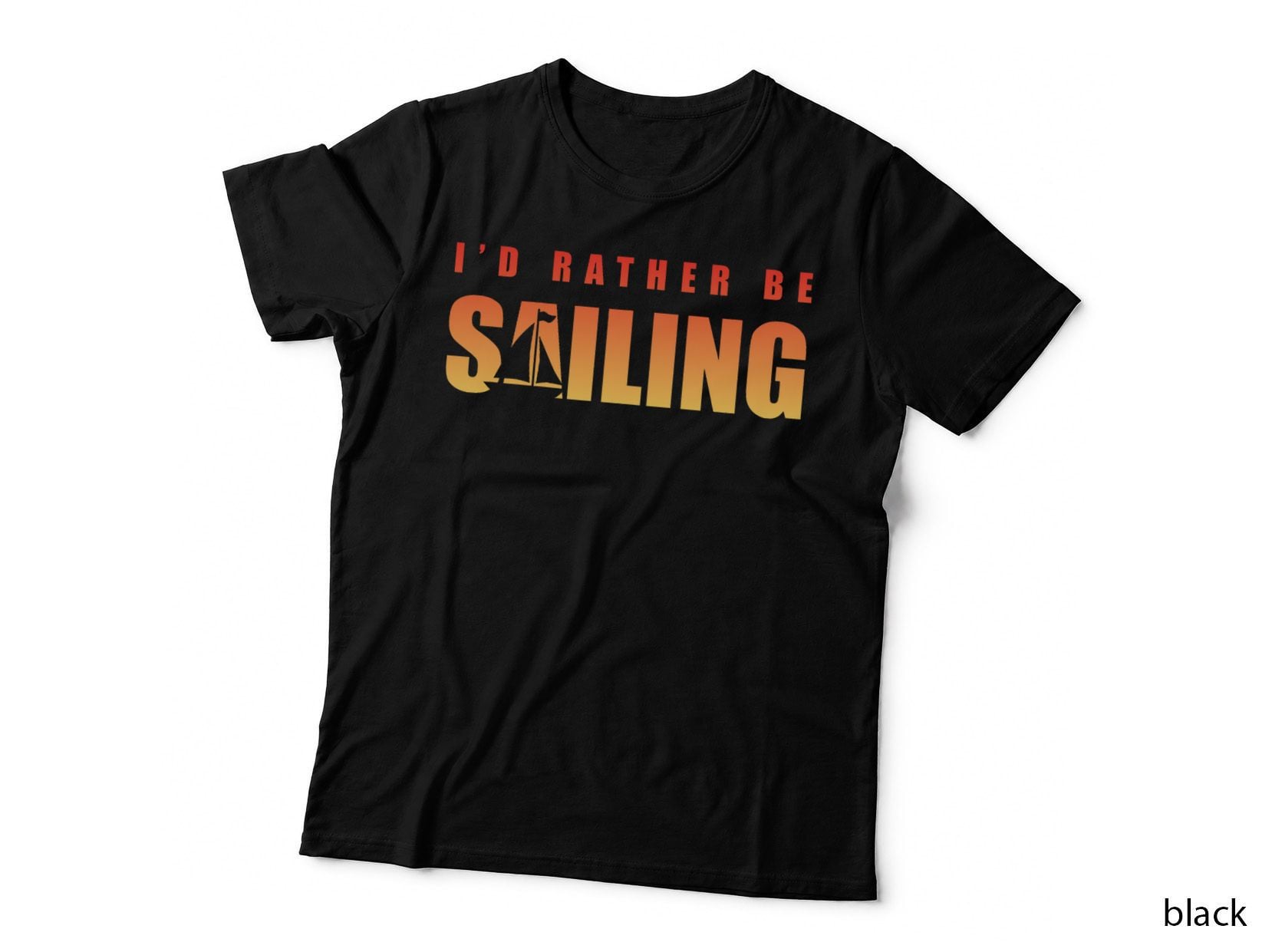I'd Rather Be Sailing T-Shirt, Nautical Adventure Style, Boating Apparel