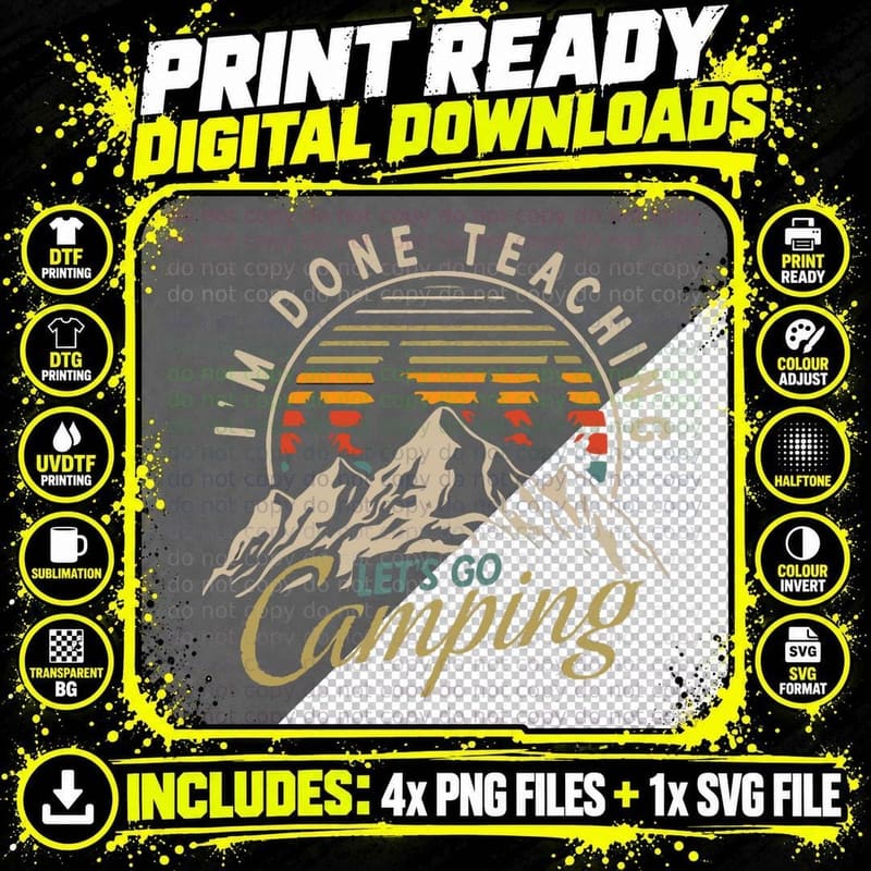 I'm Done Teaching Let's Go Camping Teacher Camping Lover Png SVG Digital Bundle