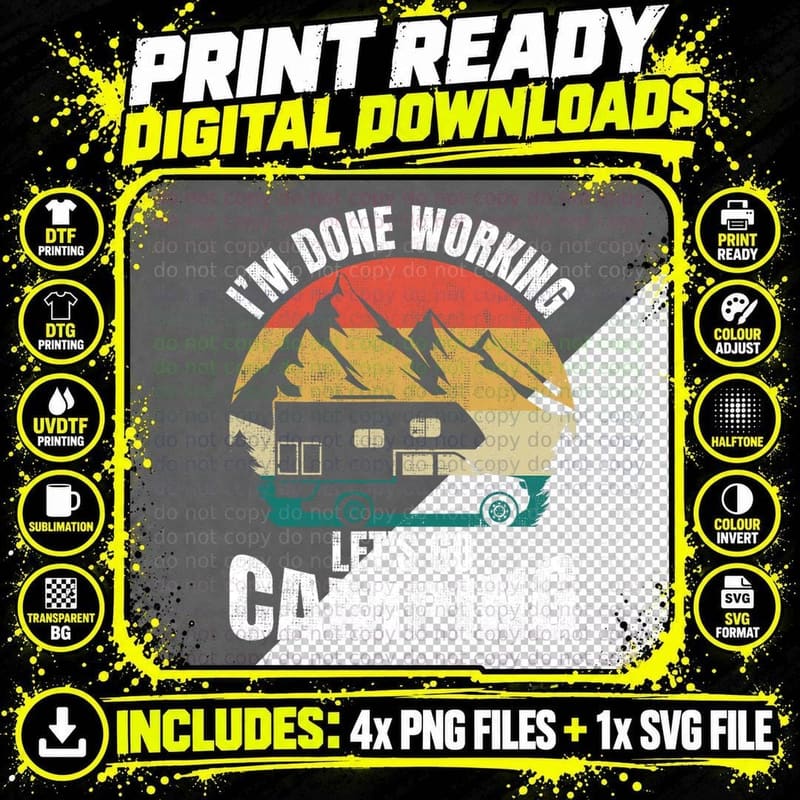 I'm Done Working Let's Go Funny Camping Truck Camper Png SVG Digital Bundle