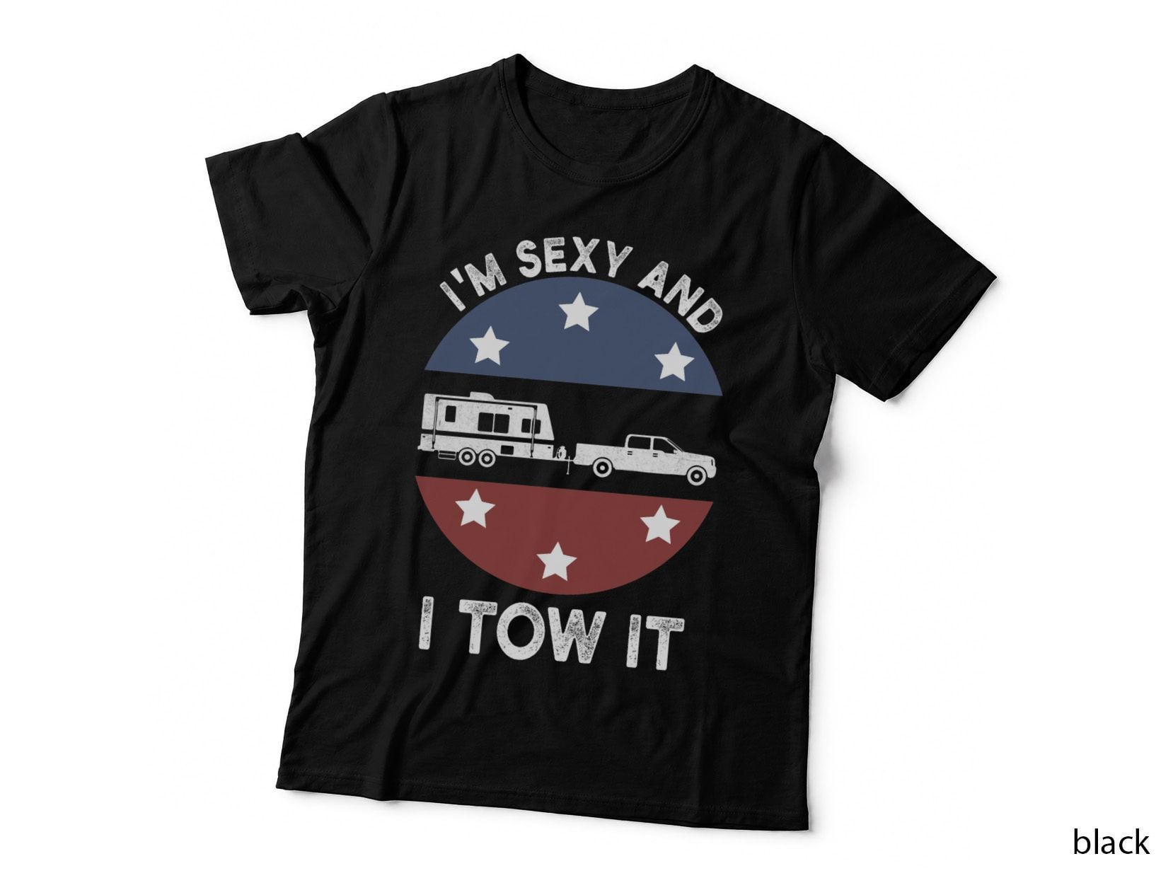 I'm Sexy and I Tow It Funny Camping Retro Gift T-Shirt