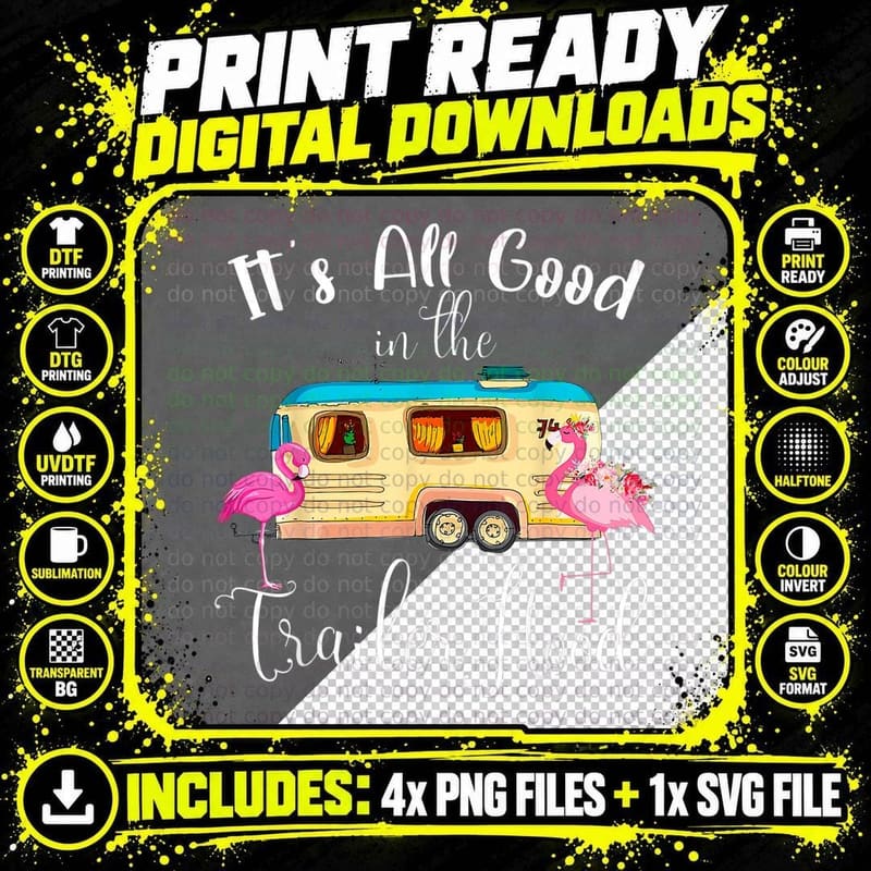 It's All Good in the Trailer Hood Funny Flamingo Camping Png SVG Digital Bundle