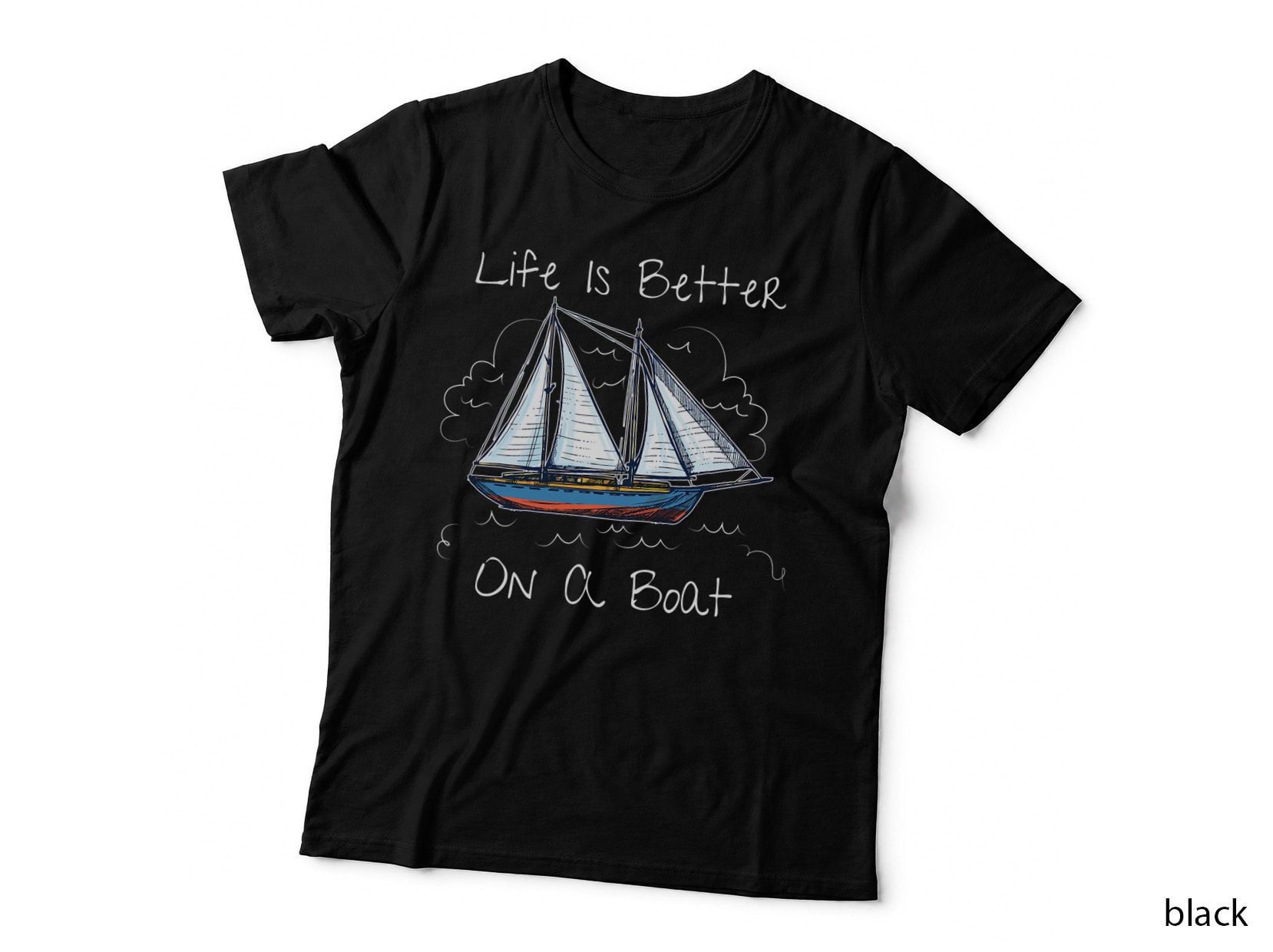 Life Is Better on a Boat T-Shirt, Nautical Adventure Style