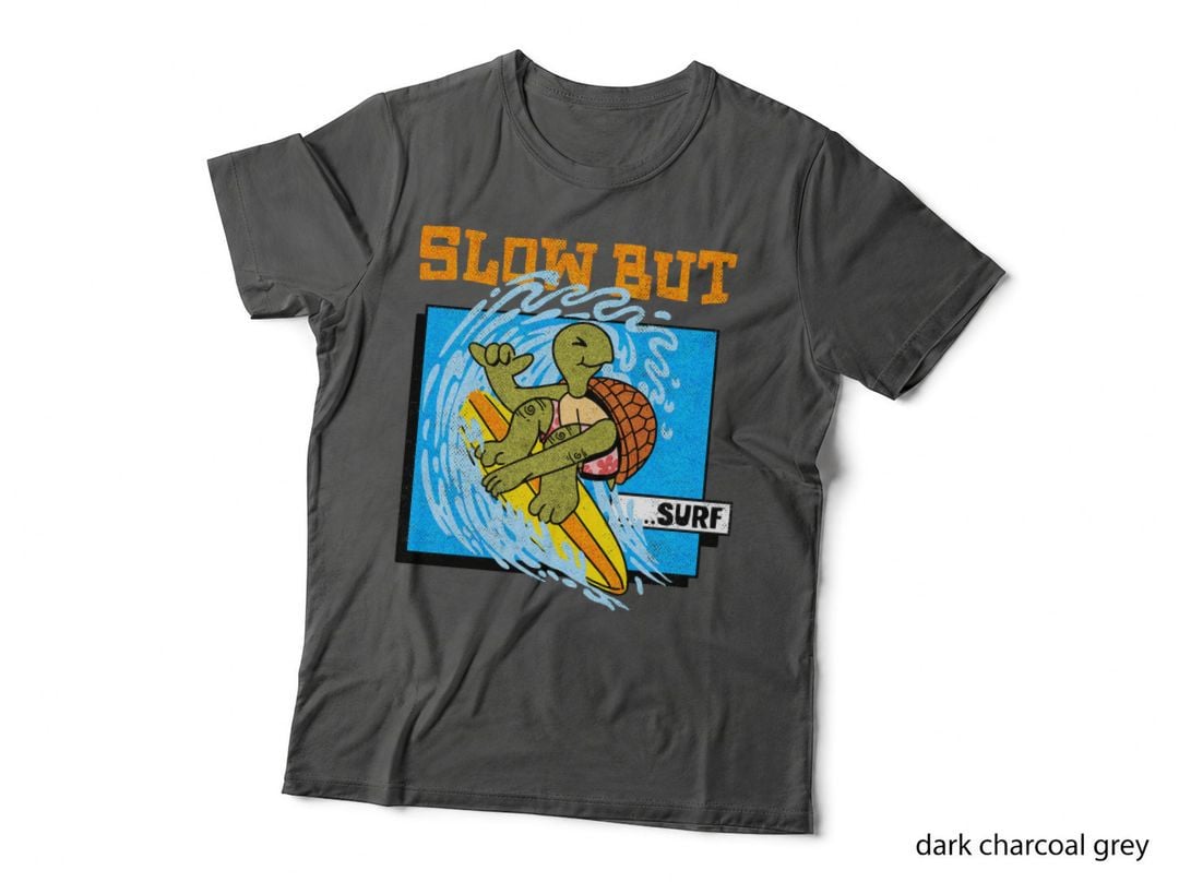 SLOW BUT SURF T-Shirt