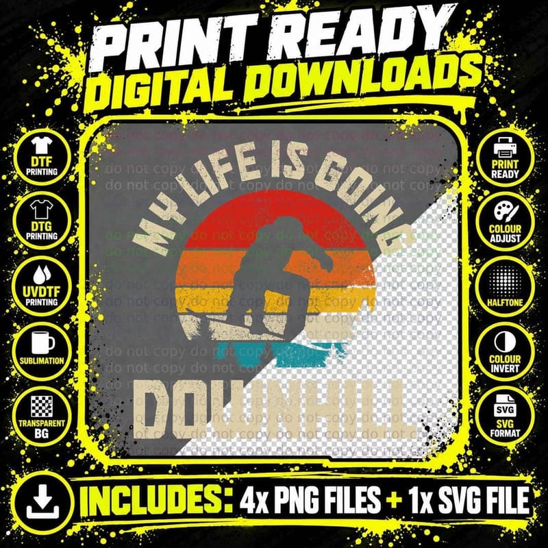 Snowboard My Life Is Going Downhill Snowboarder Png SVG Digital Bundle