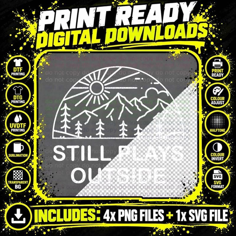 Still Plays Outside Outdoor Camping Hiking Hiker S Png SVG Digital Bundle